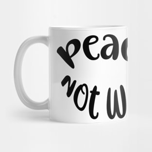 VETERANS: PEACE NOT WAR Mug